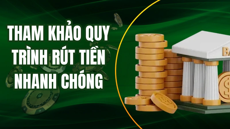 Quy trình rút tiền nhanh chóng tại nhà cái AE888