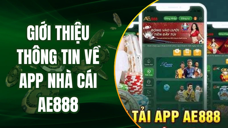 Giới thiệu về app cá cược trên di động AE888